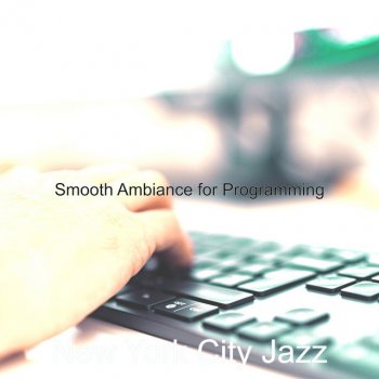 Исполнитель New York City Jazz, альбом Smooth Ambiance for Programming