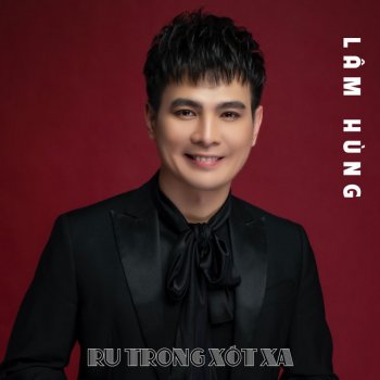 Lâm Hùng Ru Trong Xót Xa