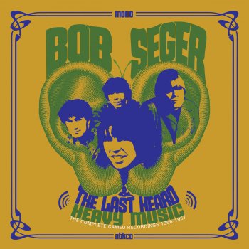 Bob Seger & the Last Heard Florida Time