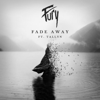 FURY feat. Tallyn Fade Away