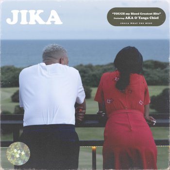 AKA & Yanga Chief Jika