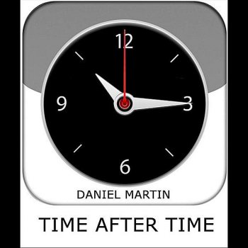 Daniel Martin Time After Time