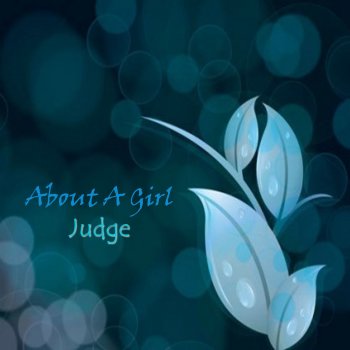 Judge Judge About a Girl, Pt. 4