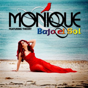 Monique feat. Theory Bajo el Sol