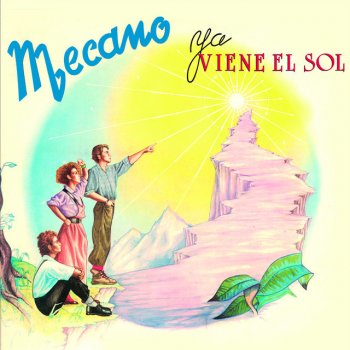 Mecano Ya viene el sol