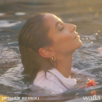 Wafia feat. R3HAB Good Things - R3HAB Remix