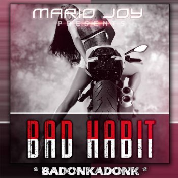 Mario Joy Bad Habit (Badonkadonk [Extended])