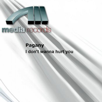 Pagany I Don'T Wanna Hurt You (Party Mix)