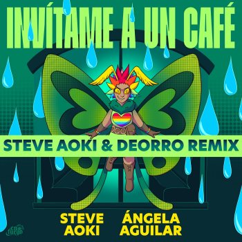 Steve Aoki feat. Ángela Aguilar & Deorro Invítame A Un Café (Steve Aoki & Deorro Remix)