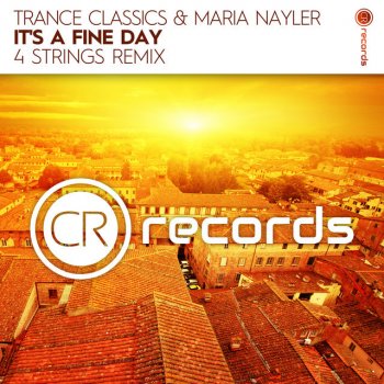 Trance Classics feat. Maria Nayler & 4 Strings It's A Fine Day - 4 Strings Extended Mix