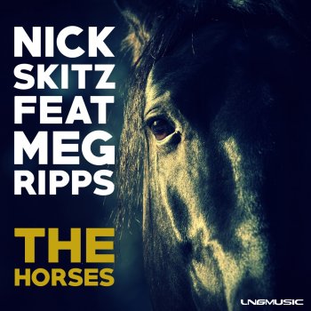 Nick Skitz feat. Meg Ripps The Horses - Radio Edit