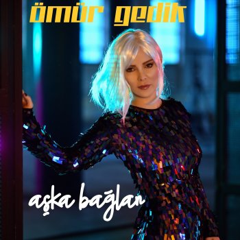 Ömür Gedik Aşka Bağlan - Akustik