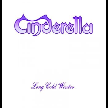 Cinderella Don't Know What You Got (Till It's Gone)