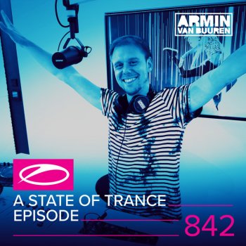 Armin van Buuren A State Of Trance (ASOT 842) - Shout Outs, Pt. 1