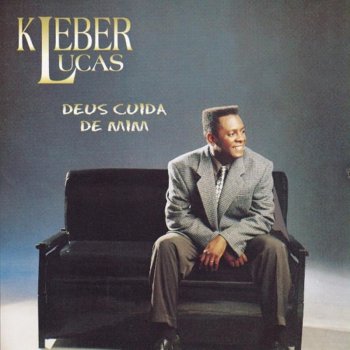 Kleber Lucas Deus Cuida de Mim