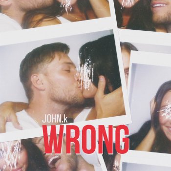 JOHN.k Wrong