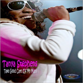 Tanya Stephens Take Good Care (Of My Man)