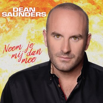 Dean Saunders Neem Je Mij Dan Mee