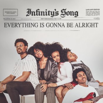 Infinity Song Everything Is Gonna Be Alright