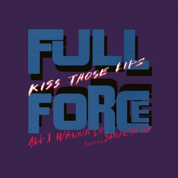 Full Force Lips (Tell It Like It Is Version)