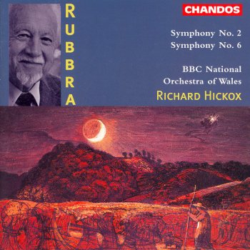 Edmund Rubbra; BBC National Orchestra of Wales, Richard Hickox Symphony No. 6, Op. 80: III. Vivace impetuoso