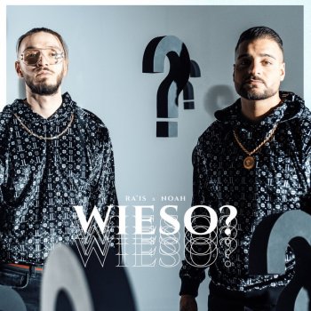 Ra'is feat. Noah Wieso?