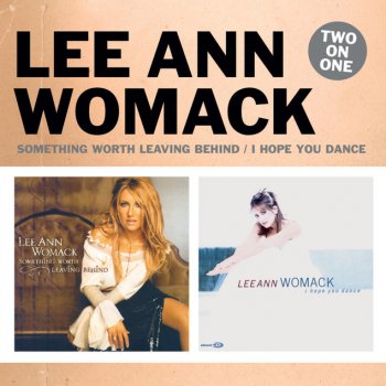 Lee Ann Womack feat. Sons of the Desert I Hope You Dance (with Sons Of The Desert)