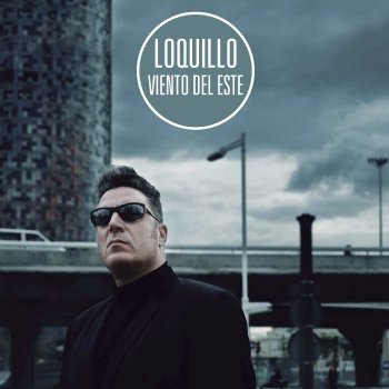 Loquillo Viento del este - 2017 Remaster