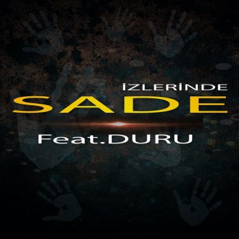 Sade feat. Duru İzlerinde