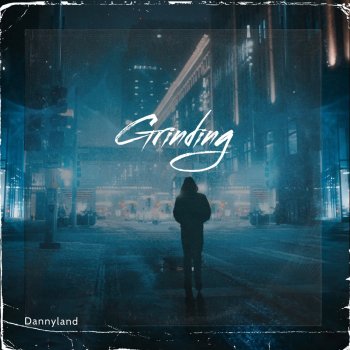 Dannyland Grinding