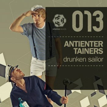 Antientertainers Drunken Sailor - Benno Blome Remix