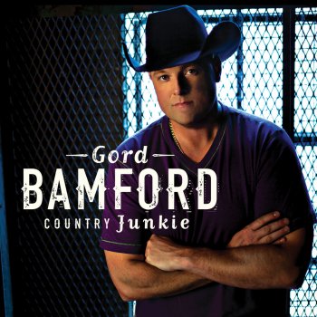 Gord Bamford When Your Lips Are so Close