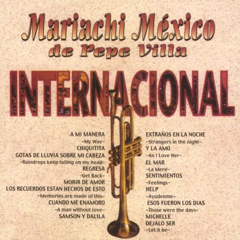 Mariachi Mexico de Pepe Villa Cuando Me Enamoro (A Man Without Love)