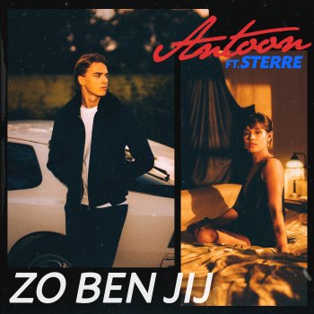 Antoon feat. Sterre Zo Ben Jij