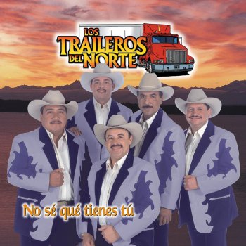 Los Traileros del Norte Te Arrepentiras