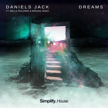 Daniels Jack feat. Bella Goldwin & Mikhail Rado Dreams (feat. Bella Goldwin & Mikhail Rado) - Original Mix