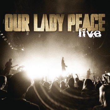 Our Lady Peace Our Time Is Fading