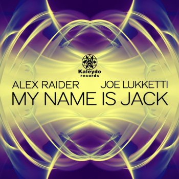 Joe Lukketti feat. Alex Raider My Name Is Jack - Original Mix