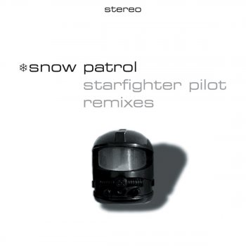 Snow Patrol Starfighter Pilot (radio mix)