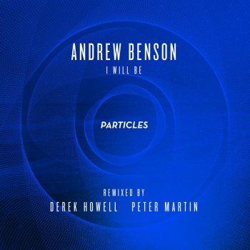Andrew Benson I Will Be (Peter Martin Remix)