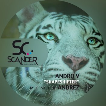 Andro V Shapeshifter (Andrez Remix)