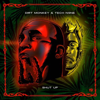 Dirt Monkey feat. Tech N9ne Shut Up