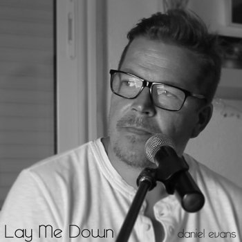 Daniel Evans Lay Me Down