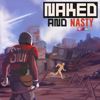 JT Music Naked and Nasty