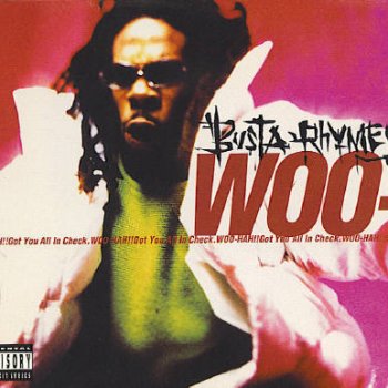 Busta Rhymes Woo Hah!! Got You All In Check