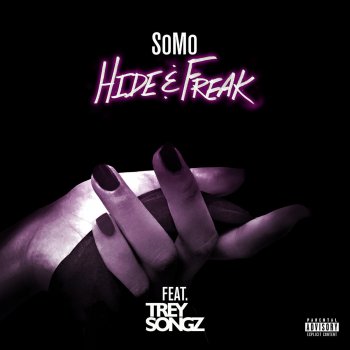 SoMo feat. Trey Songz Hide & Freak