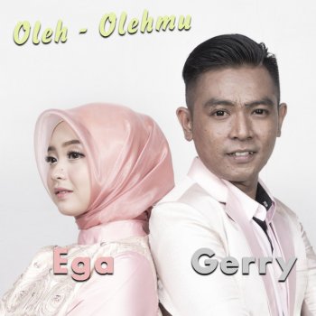 Gerry Mahesa feat. Ega Noviantika Oleh Olehmu