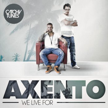 Axento We Live For - Radio Edit