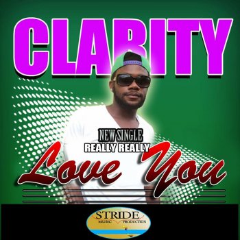 Clarity Really Really Love You