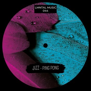 Jizz Ping Pong - Original Mix